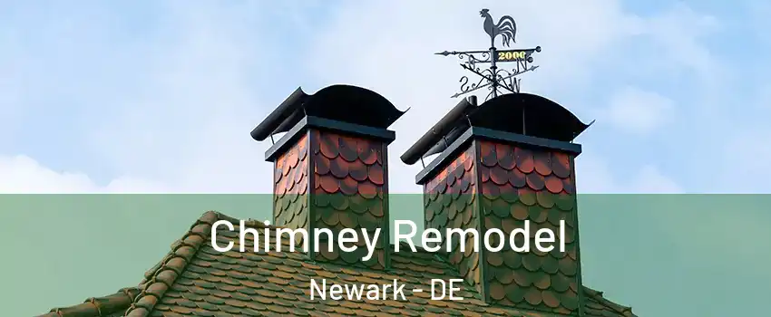  Chimney Remodel Newark - DE