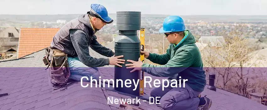  Chimney Repair Newark - DE