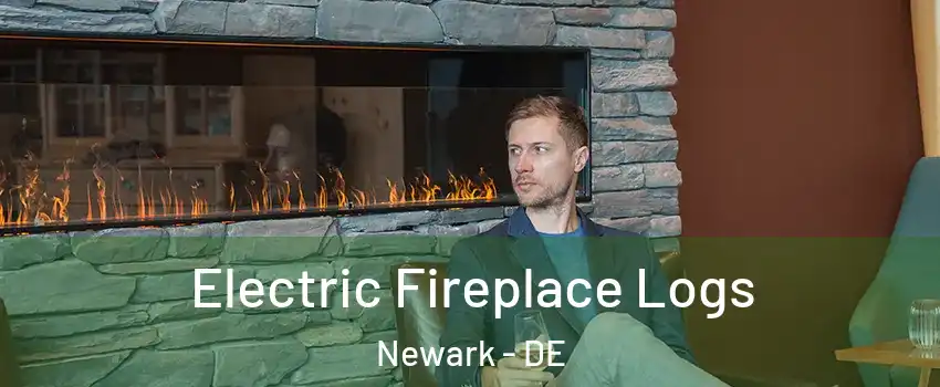  Electric Fireplace Logs Newark - DE