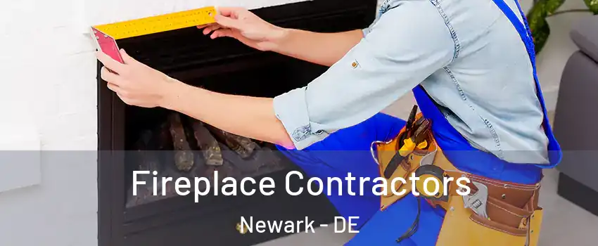  Fireplace Contractors Newark - DE