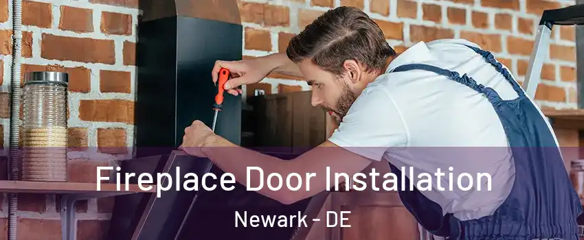  Fireplace Door Installation Newark - DE