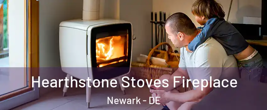  Hearthstone Stoves Fireplace Newark - DE
