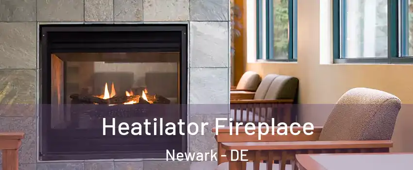  Heatilator Fireplace Newark - DE