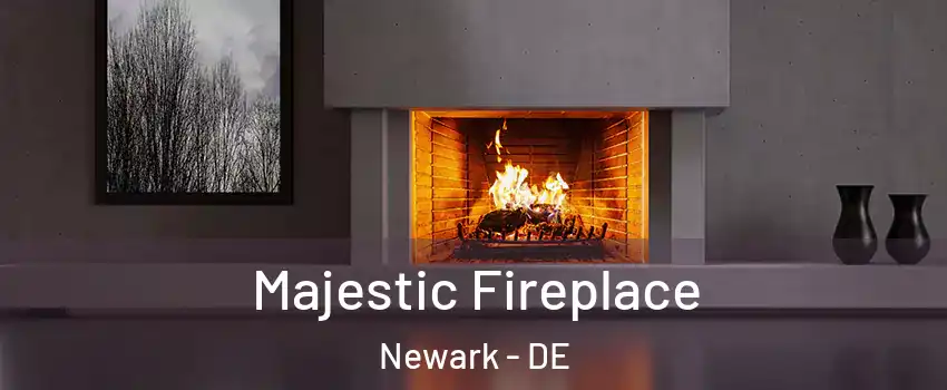  Majestic Fireplace Newark - DE