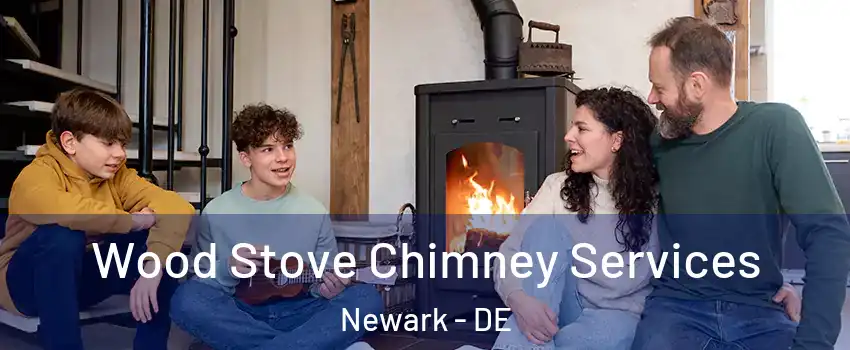  Wood Stove Chimney Services Newark - DE